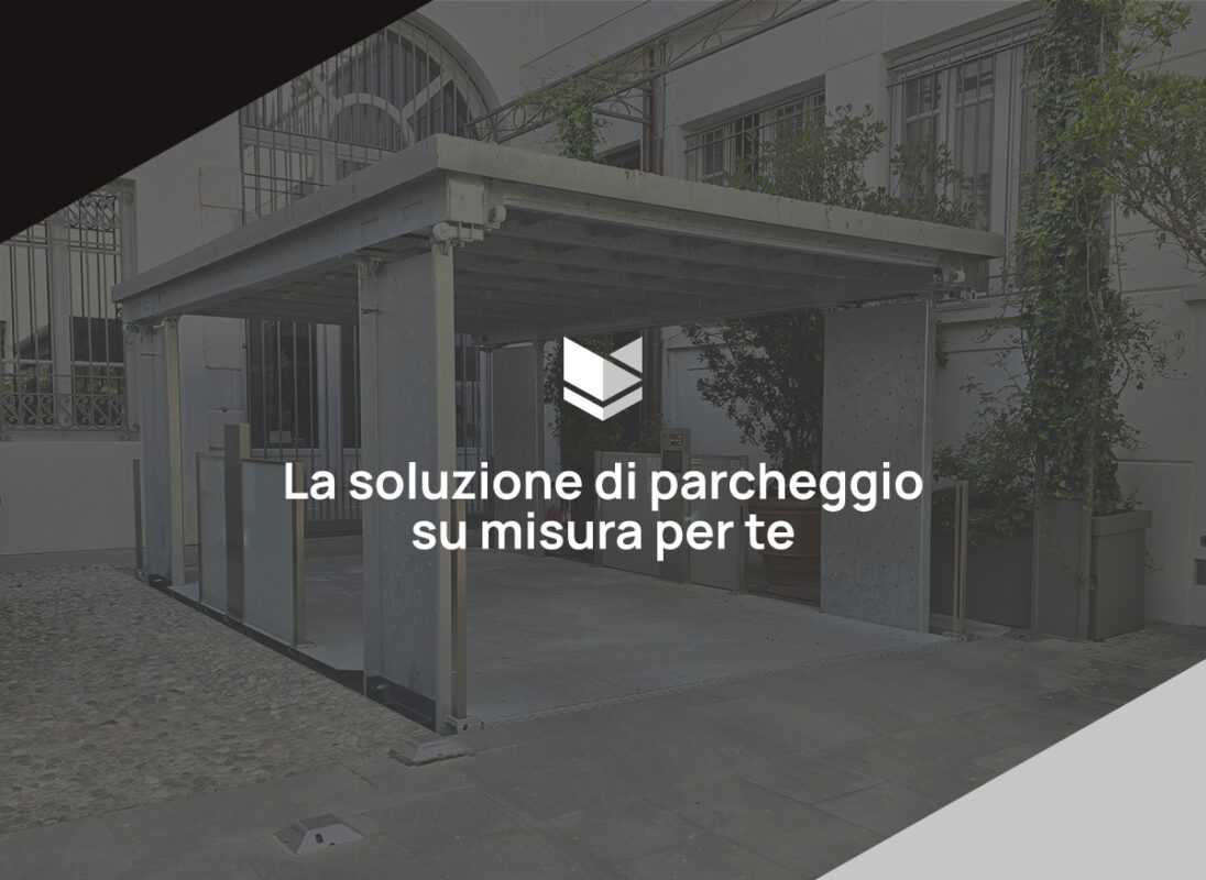 Cerchi un impianto di parcheggio su misura per te? Scopri tutte le soluzioni personalizzabili Fimac Lift